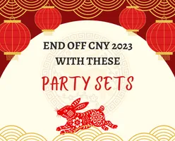 End Off CNY 2023 With These Party Sets